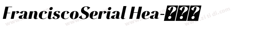 FranciscoSerial Hea字体转换